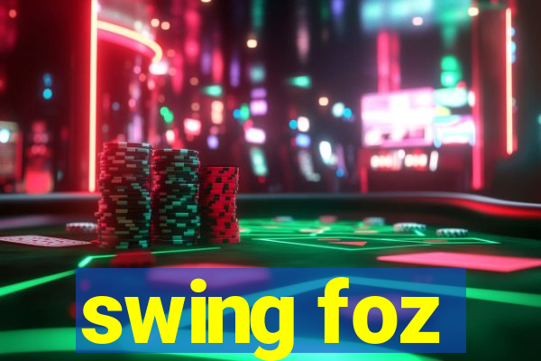 swing foz